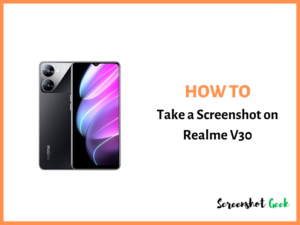 How to Take a Screenshot on Realme V30