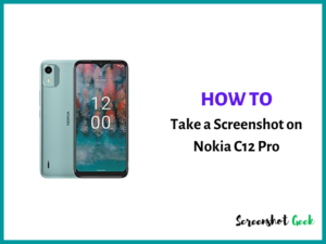 How to Take a Screenshot on Nokia C12 Pro