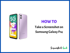 How to Take a Screenshot on Samsung Galaxy F14