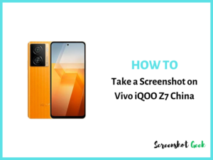 How to Take a Screenshot on Vivo iQOO Z7 China