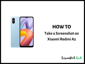 How to Take a Screenshot on Xiaomi Redmi A2
