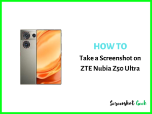 How to Take a Screenshot on ZTE Nubia Z50 Ultra