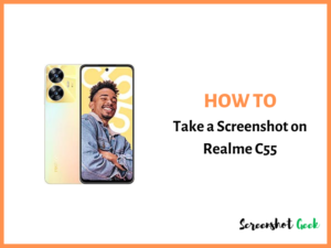 How to Take a Screenshot on Realme C55