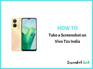 How to Take a Screenshot on Vivo T2x India