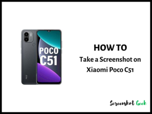 How to Take a Screenshot on Xiaomi Poco C51