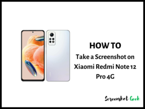 How to Take a Screenshot on Xiaomi Redmi Note 12 Pro 4G