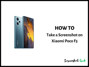 How to Take a Screenshot on Xiaomi Poco F5
