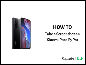 How to Take a Screenshot on Xiaomi Poco F5 Pro