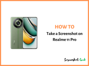 How to Take a Screenshot on Realme 11 Pro