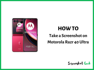 How to Take a Screenshot on Motorola Razr 40 Ultra