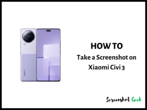 How to Take a Screenshot on Xiaomi Civi 3