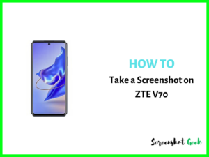 How to Take a Screenshot on ZTE V70
