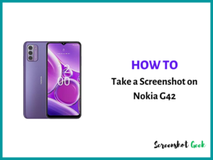 How to Take a Screenshot on Nokia G42