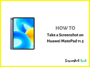 How to Take a Screenshot on Huawei MatePad 11.5