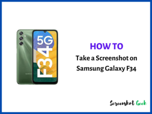 How to Take a Screenshot on Samsung Galaxy F34