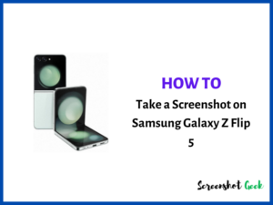 How to Take a Screenshot on Samsung Galaxy Z Flip 5