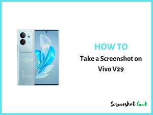 How to Take a Screenshot on Vivo V29