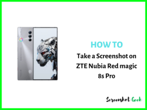 How to Take a Screenshot on ZTE Nubia Red Magic 8s Pro
