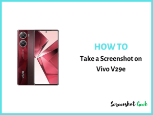 How to Take a Screenshot on Vivo V29e