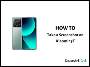 How to Take a Screenshot on Xiaomi 13T