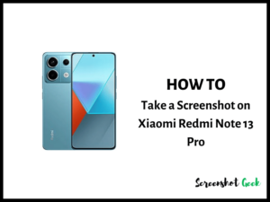 How to Take a Screenshot on Xiaomi Redmi Note 13 Pro