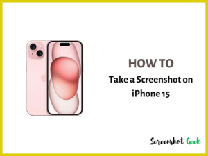 How to Take a Screenshot on iPhone 15