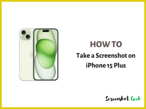 How to Take a Screenshot on iPhone 15 Plus