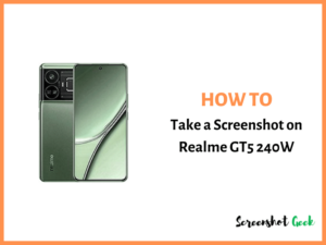 How to Take a Screenshot on Realme GT5 240W