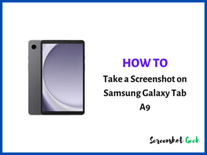 How to Take a Screenshot on Samsung Galaxy Tab A9