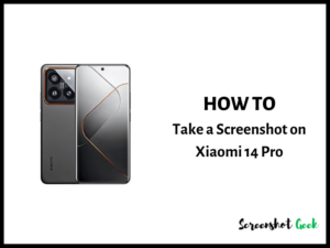 How to Take a Screenshot on Xiaomi 14 Pro