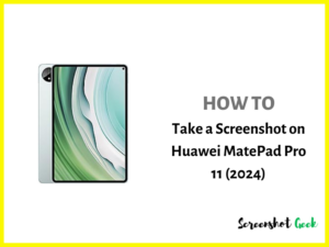 How to Take a Screenshot on MatePad Pro 11
