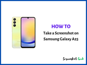 How to Take a Screenshot on Samsung Galaxy A25