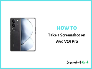 How to Take a Screenshot on Vivo V29 Pro