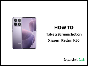 How to Take a Screenshot on Xiaomi Redmi K70