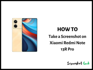 How to Take a Screenshot on Xiaomi Redmi Note 13R Pro