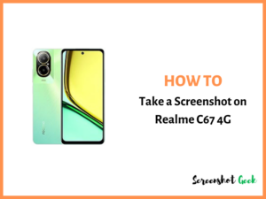 How to Take a Screenshot on Realme C67 4G