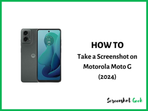 How to Take a Screenshot on Motorola Moto G