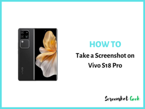 How to Take a Screenshot on Vivo S18 Pro