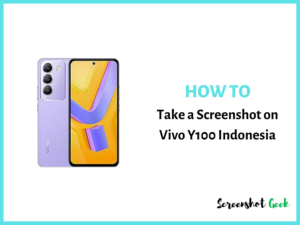 How to Take a Screenshot on Vivo Y100 Indonesia