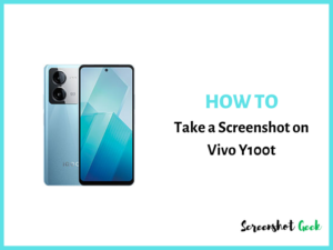How to Take a Screenshot on Vivo Y100t