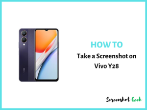 How to Take a Screenshot on Vivo Y28