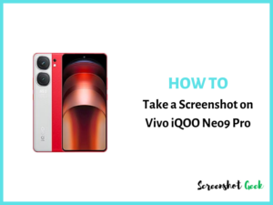 How to Take a Screenshot on Vivo iQOO Neo9 Pro