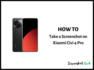 How to Take a Screenshot on Xiaomi Civi 4 Pro