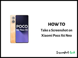 How to Take a Screenshot on Xiaomi Poco X6 Neo