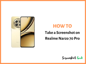 How to Take a Screenshot on Realme Narzo 70 Pro