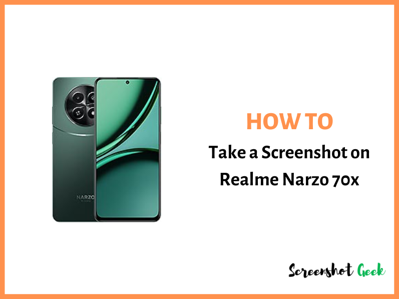 How to Take a Screenshot on Realme Narzo 70x? [4 QUICK Methods]