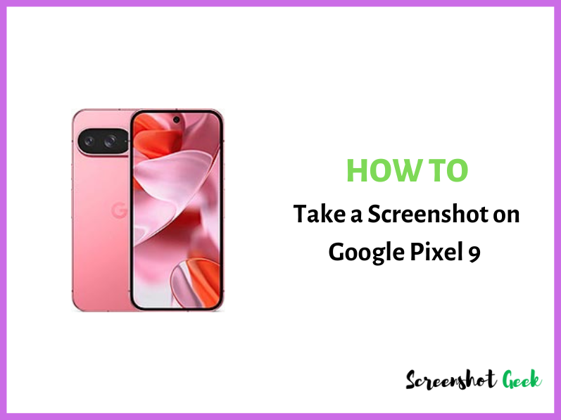 How to Take a Screenshot on Google Pixel 9? [3 QUICK Methods]
