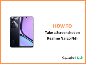 How to Take a Screenshot on Realme Narzo N61