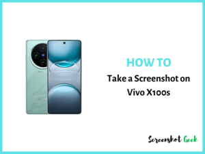 How to Take a Screenshot on Vivo X100s