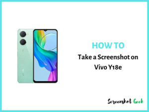 How to Take a Screenshot on Vivo Y18e